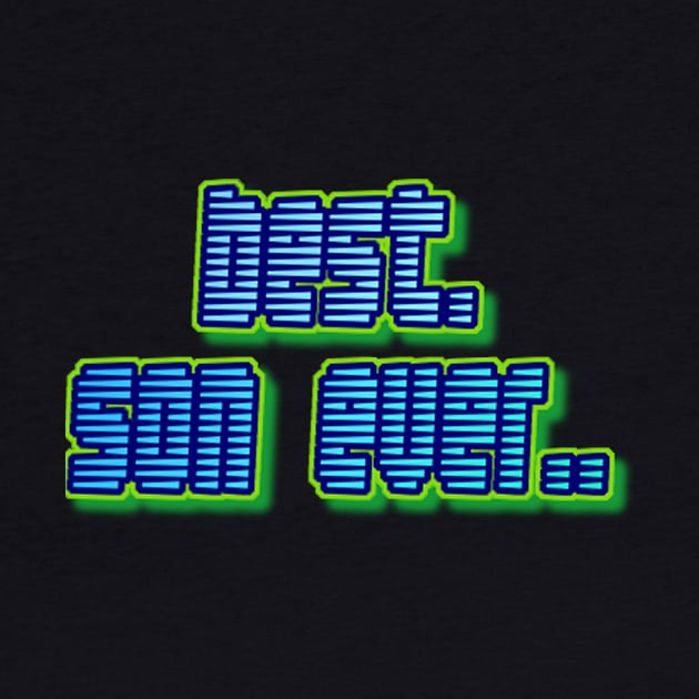 Best Son Ever T-shirt by Merch Designs TM